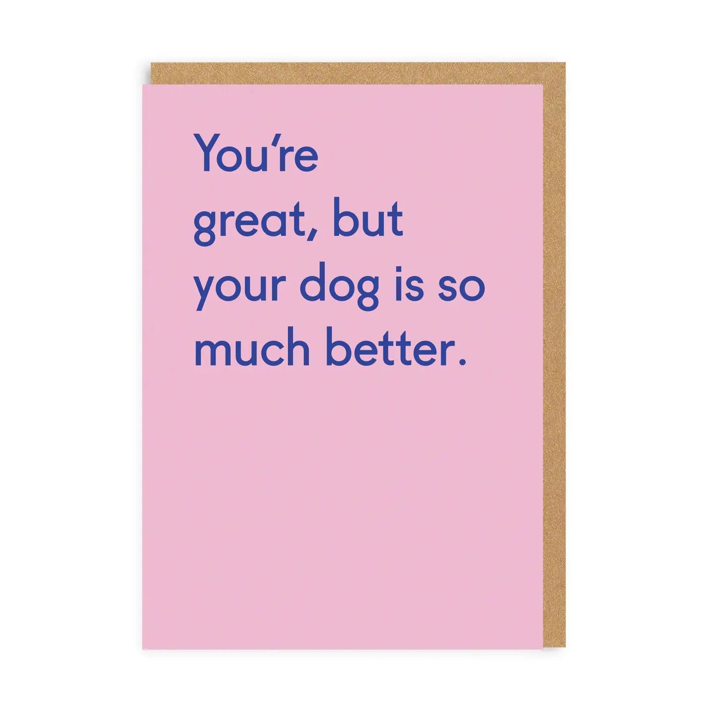 Your Dog Is Better card