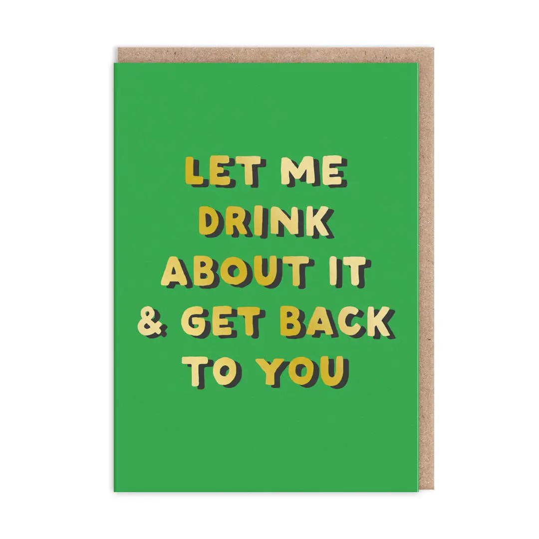 Let Me Drink About It card