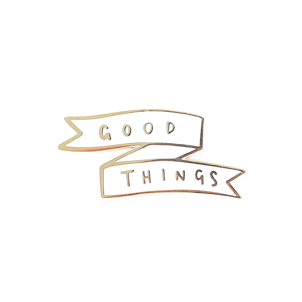 Good Things pin